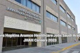 Johns Hopkins Aramco Healthcare Jobs Saudi Arabia JHAH Careers 2023